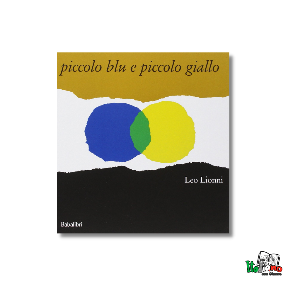Piccolo blu e piccolo giallo Leo Lionni