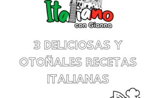 3 Deliciosas y otoñales recetas italianas